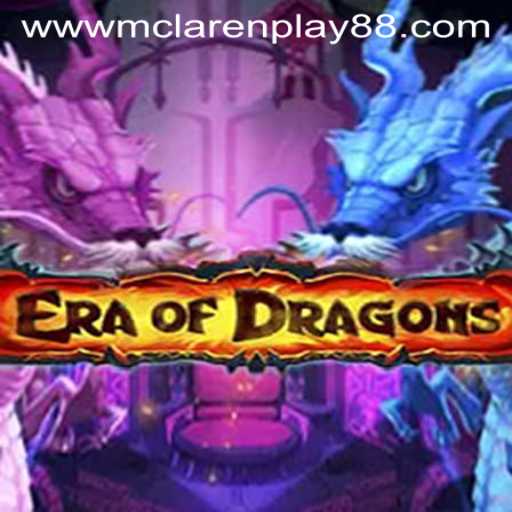Exploring the Realms of Fantasy in EraOfDragons with MCLAREN PLAY 88