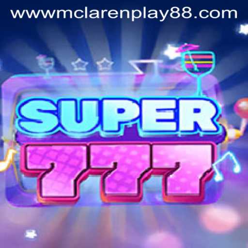 Exploring Super777: The Game That Combines Thrill and Excitement